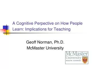 A Cognitive Perpective on How People Learn: Implications for Teaching