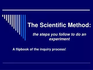 The Scientific Method: