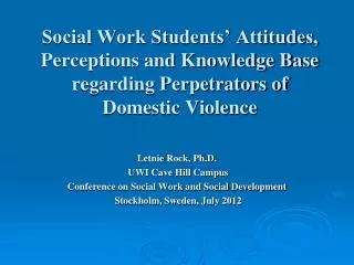 Letnie Rock, Ph.D. UWI Cave Hill Campus Conference on Social Work and Social Development