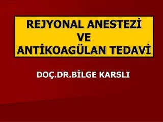 rejyonal anestez ve ant koag lan tedav