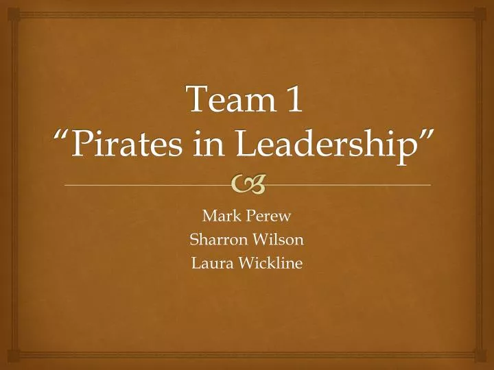 team 1 pirates in leadership