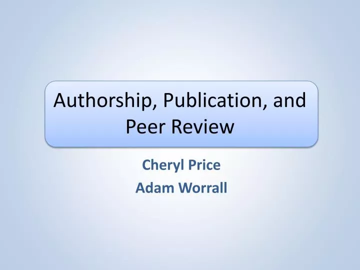 authorship publication and peer review