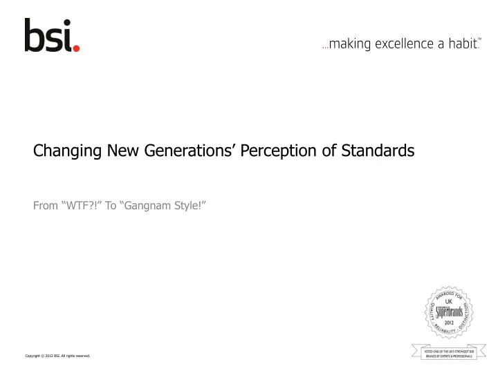changing new generations perception of standards