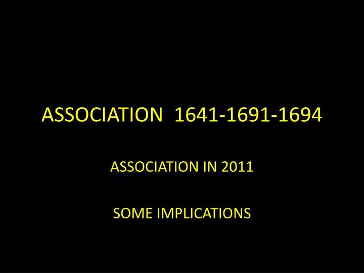 association 1641 1691 1694