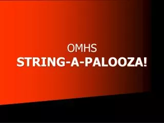 OMHS STRING-A-PALOOZA!