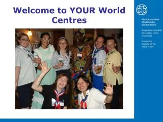 Welcome to YOUR World Centres