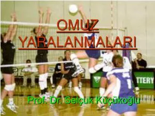 omuz yaralanmalari