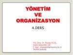 YÖNETİM VE ORGANİZASYON 4.DERS - slide 1