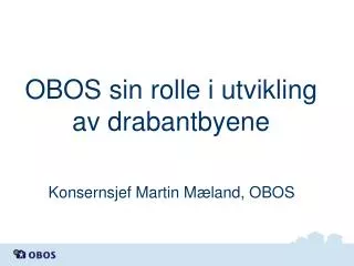 obos sin rolle i utvikling av drabantbyene