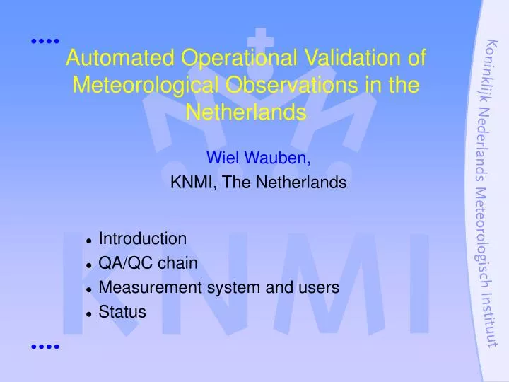 automated operational validation of meteorological observations in the netherlands