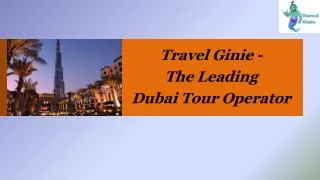 Travel Ginie The Leading Tour Operator in Dubai