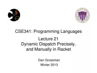 cse341 programming languages lecture 21 dynamic dispatch precisely and manually in racket