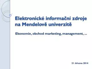 elektronick informa n zdroje na mendelov univerzit