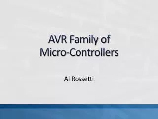 AVR Family of Micro-Controllers