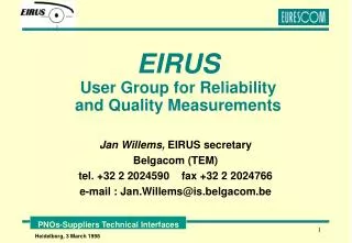 EIRUS User Group for Reliability and Quality Measurements