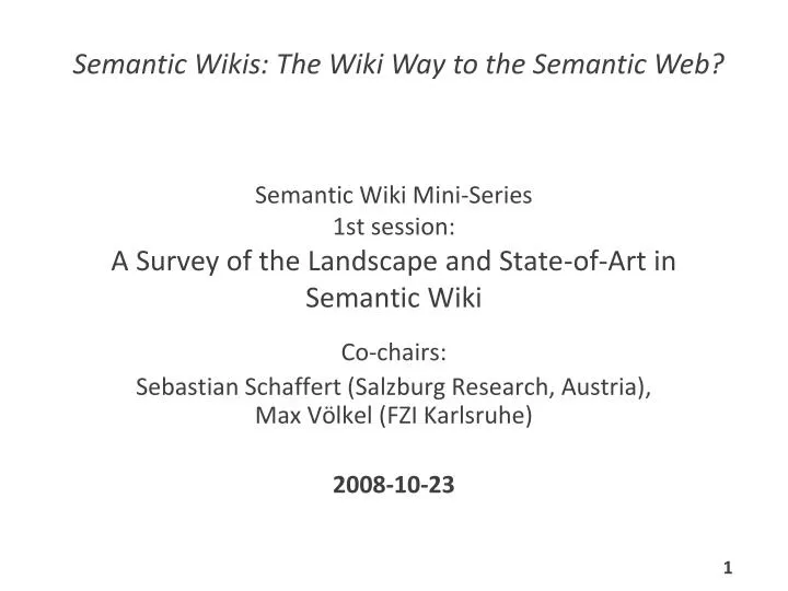 semantic wiki mini series 1st session a survey of the landscape and state of art in semantic wiki