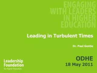 Leading in Turbulent Times Dr. Paul Gentle