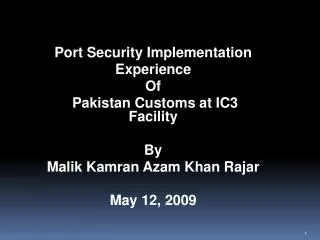 Port Security Implementation Experience Of Pakistan Customs at IC3 Facility By