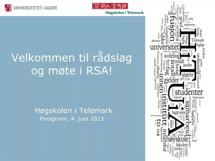 velkommen til r dslag og m te i rsa h gskolen i telemark porsgrunn 4 juni 2013