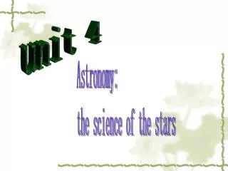 Astronomy: the science of the stars