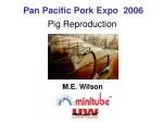 Enhancing Pig Reproduction: Insights from the 2006 Pan Pacific Pork Expo - slide 1