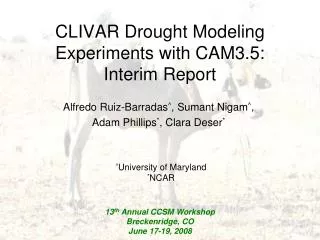 CLIVAR Drought Modeling Experiments with CAM3.5: Interim Report