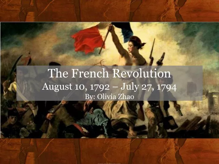 the french revolution august 10 1792 july 27 1794 by olivia zhao