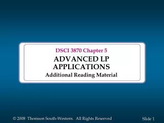 DSCI 3870 Chapter 5 ADVANCED LP APPLICATIONS Additional Reading Material