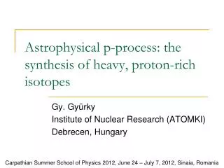 Astrophysical p-process: the synthesis of heavy, proton-rich isotopes