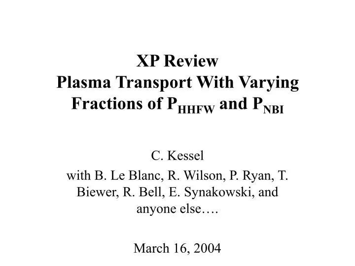 xp review plasma transport with varying fractions of p hhfw and p nbi