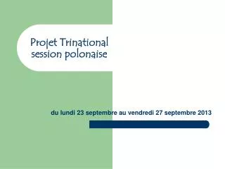 projet trinational session polonaise