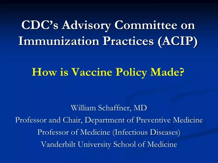 cdc s advisory committee on immunization practices acip how is vaccine policy made