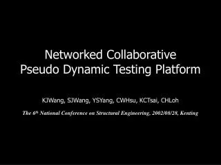 Networked Collaborative Pseudo Dynamic Testing Platform