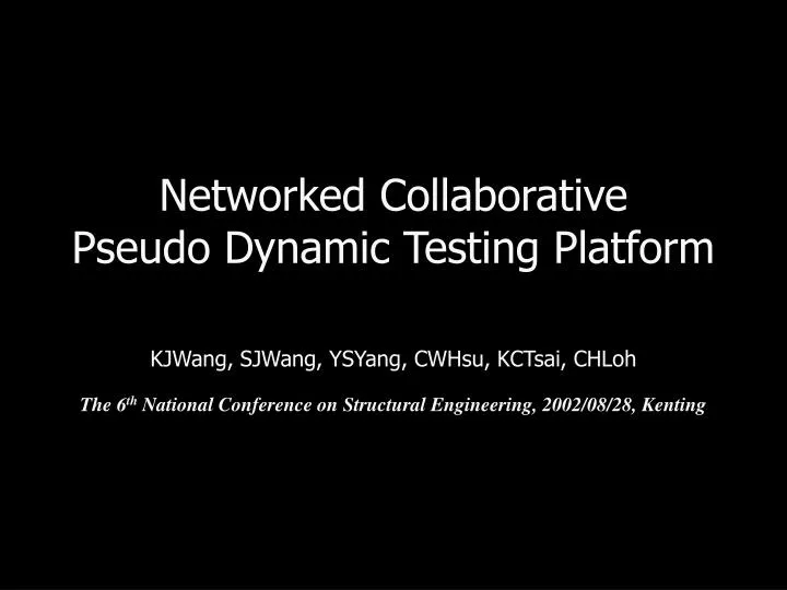 networked collaborative pseudo dynamic testing platform