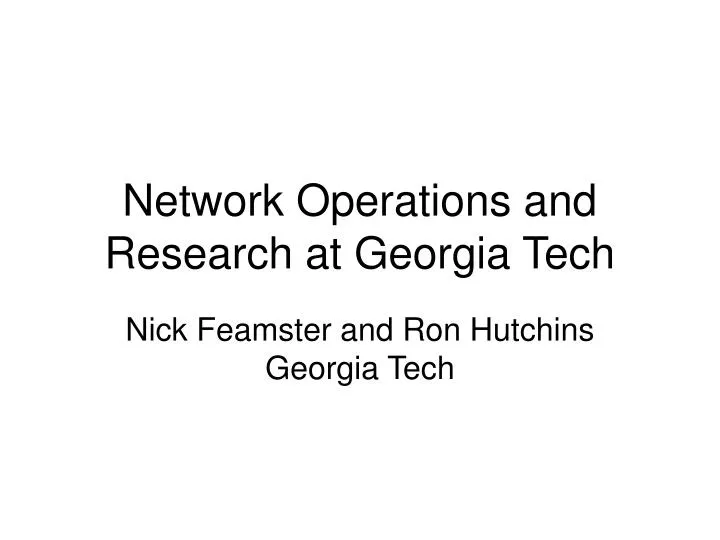 network operations and research at georgia tech