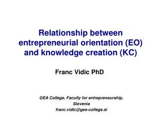 Relationship between entrepreneurial orientation (EO) and knowledge creation (KC)