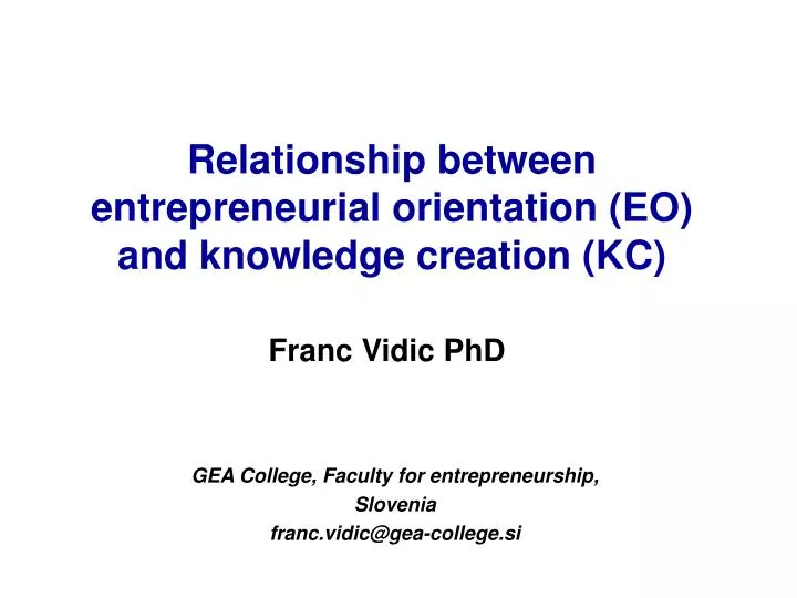 relationship between entrepreneurial orientation eo and knowledge creation kc