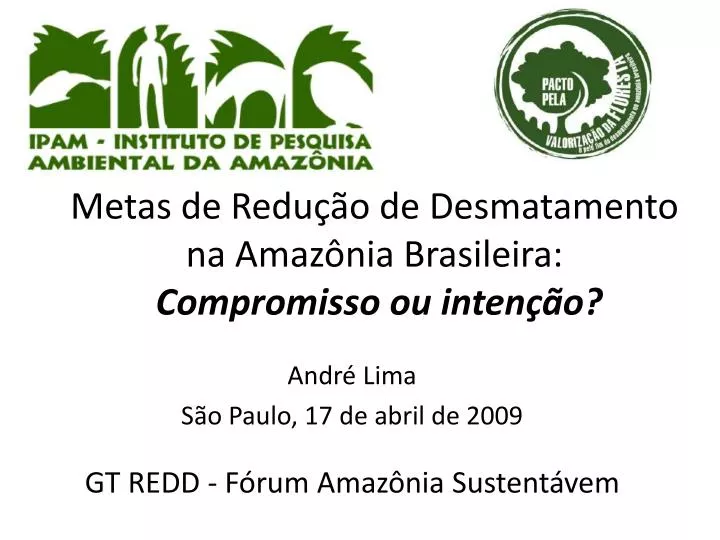metas de redu o de desmatamento na amaz nia brasileira compromisso ou inten o
