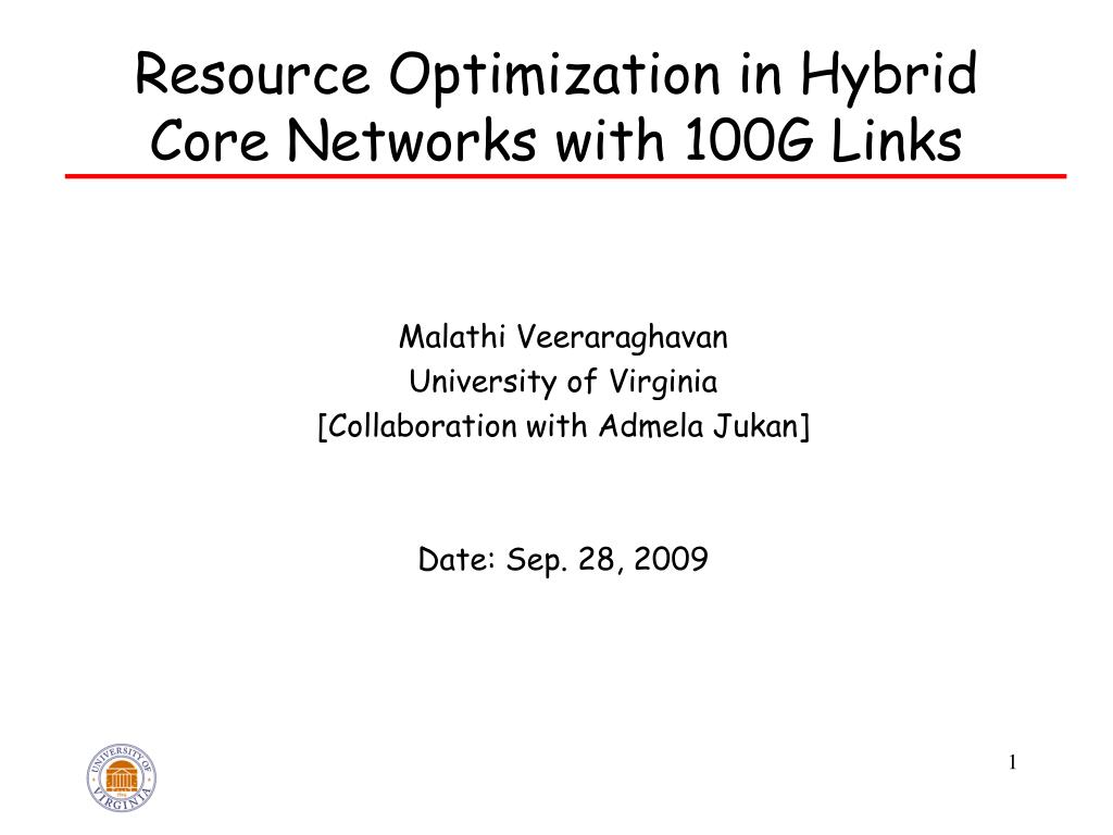 PPT - Resource Optimization in Hybrid Core Networks with 100G Links ...