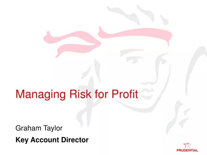 managing risk for profit