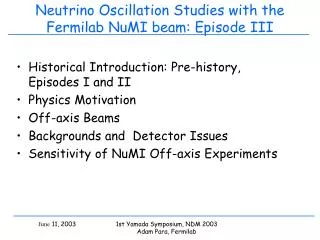 Neutrino Oscillation Studies with the Fermilab NuMI beam: Episode III