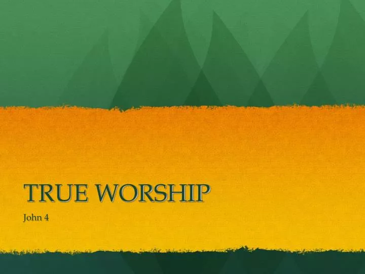 true worship