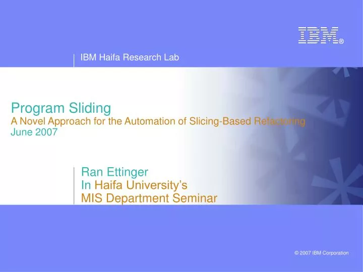 program sliding a novel approach for the automation of slicing based refactoring june 2007