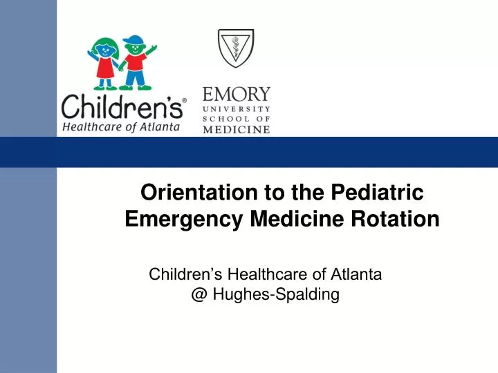 orientation to the pediatric emergency medicine rotation