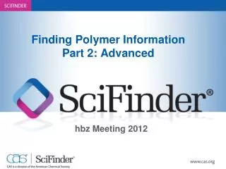 Finding Polymer Information Part 2: Advanced