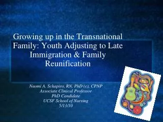 Growing up in the Transnational Family: Youth Adjusting to Late Immigration &amp; Family Reunification