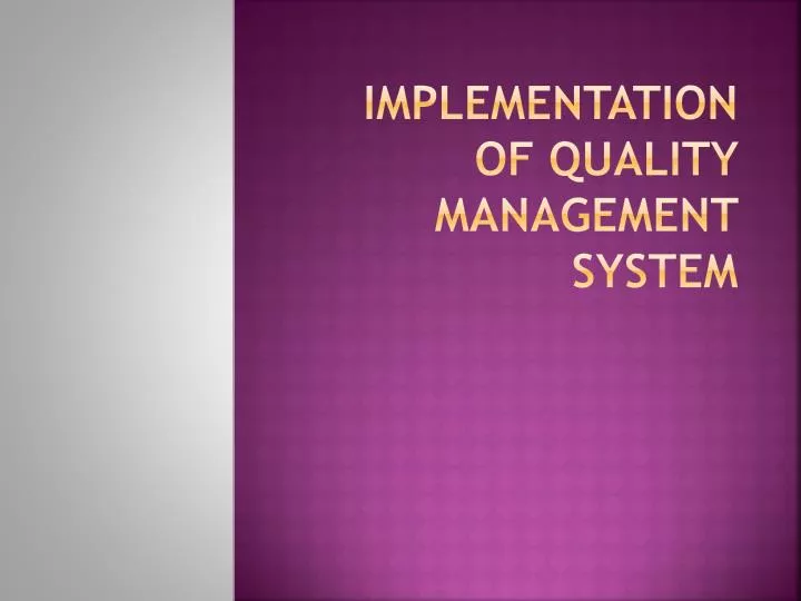 implementation of quality management system