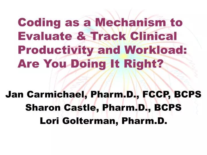 coding as a mechanism to evaluate track clinical productivity and workload are you doing it right