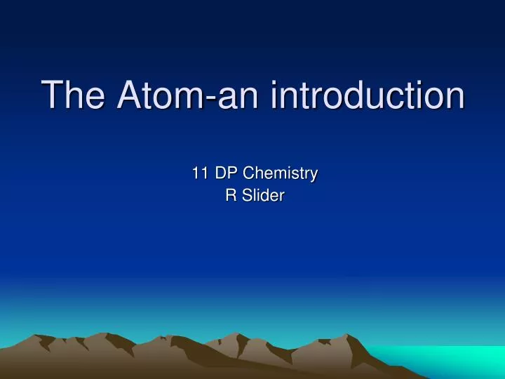 the atom an introduction