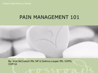 PAIN MANAGEMENT 101